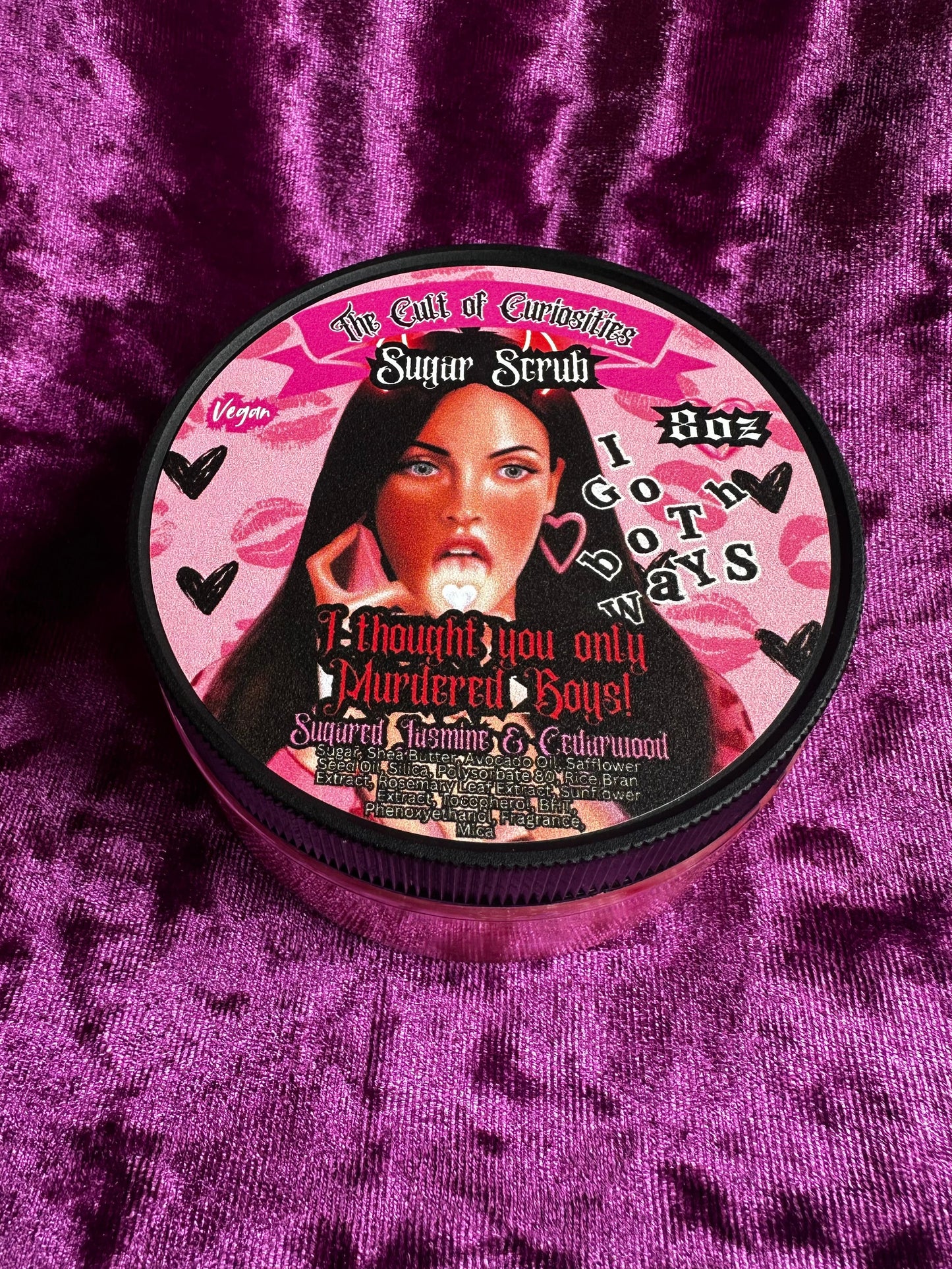 I thought you only murdered boys! 8oz sugar scrub