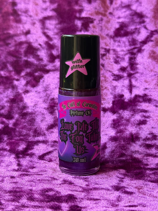Love me til the fog takes us 30ML shimmer perfume oil